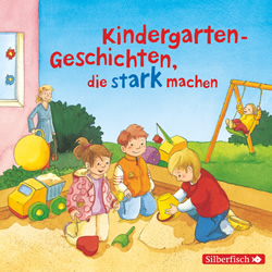 Kindergarten-Geschichten, Die Stark Machen | Ohrenspitzer